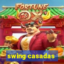 swing casadas